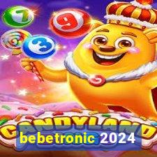 bebetronic 2024